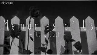 [ lyrics + vietsub ] Memories of Us - Flora Cash
