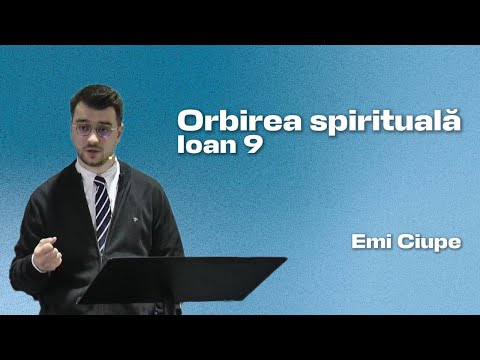 Spiritual Blindness - John 9 | Emi Ciupe