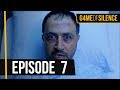 Game Of Silence | Episode 7 (English Subtitle)