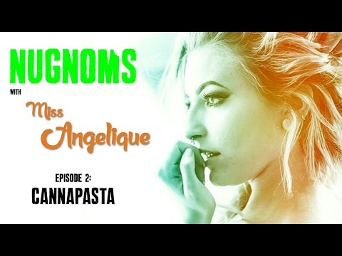 NugNoms with Miss Angelique - CANNAPASTA