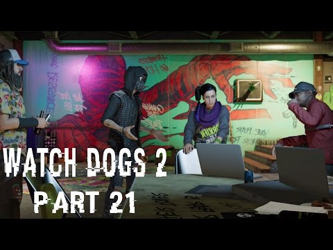 Watch Dogs 2 Gameplay Walkthrough Part 21 || NO MORE THRUSS (PS4 Gameplay)