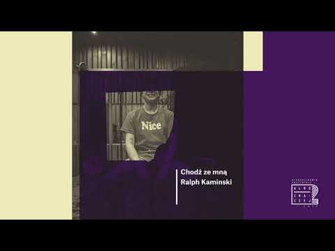Albo Inaczej 2 - Ralph Kaminski - Chodź ze mną
