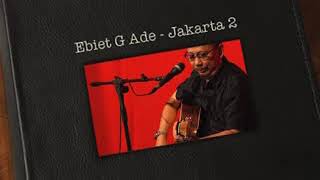 EBIET G ADE JAKARTA II
