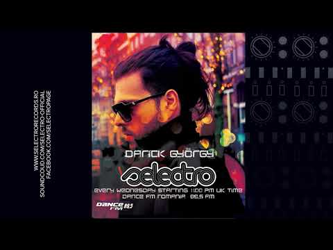 Darick György - Selectro - Dance FM Romania I 13.04.2017
