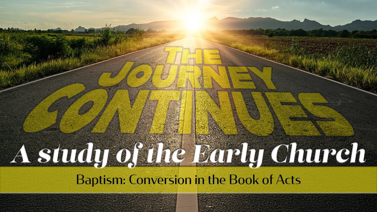 Baptism: Conversion in the Book of Acts