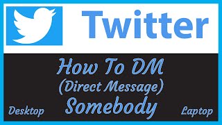 Twitter: How To DM (Direct Message) Someone On Twitter | Desktop / Laptop *2022*