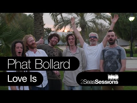 ★ Phat Bollard - Love Is - 2Seas Session #6