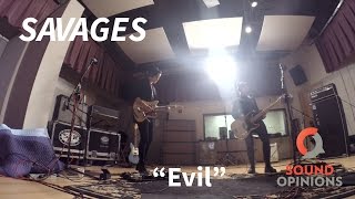 Savages perform "Evil" (Live on Sound Opinions)