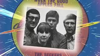 The Seekers  -  When Will The Good Apples Fall