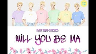 Newkidd (뉴키드) - Will You Be Ma(Color Coded TR/Rom/Eng)