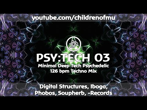 PSY:TECH 03 126bpm 👽 Deep Minimal Psy Tech ( Breger, Floating Machine, Jitter, Matt Dwellers )
