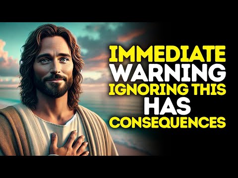 God Says: Immediate Warning — Ignoring This Has CONSEQUENCES | God Message Today | Gods Message Now