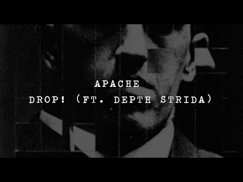 APACHE - DROP! ft. DEPTH STRIDA (Lyrics)
