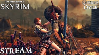 Skyrim Special Edition - Guerre Civile en Stream