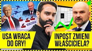 VENEZUELA - 5 IMPORTANT CONCLUSIONS FOR POLAND, SOMEONE WANTS TO BUY INPOST, LEFT-WING TERRORISTS...