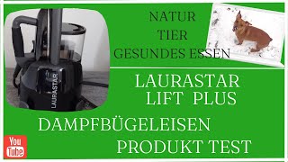 Laurastar Lift Plus, Produkttest, Dampfbügeleisen