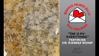 Bill Callahan &amp; Bonnie Prince Billy &quot;She Is My Everything (feat. Sir Richard Bishop)&quot; (Official)