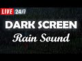 Rain Sounds For Sleeping BLACK SCREEN Natural Rain Sounds For Relaxing Sleeping Studying ASMR