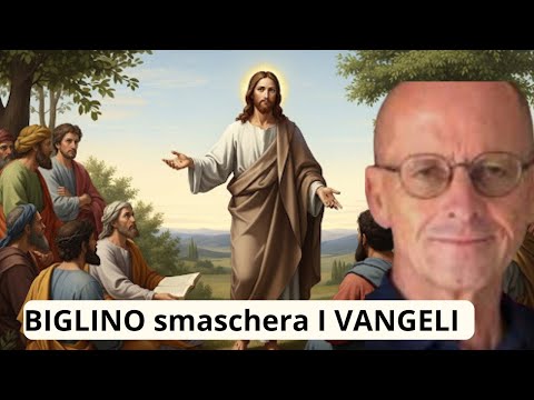 MAURO BIGLINO SMONTA I VANGELI: “Sono Favole Inventate. Nessuno Sa Chi Li Ha Scritti