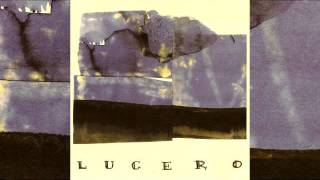 lucero - lucero - 07 - banks of the arkansas