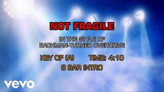 Bachman-Turner Overdrive - Not Fragile (Karaoke)
