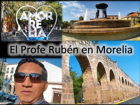 El profe Ruben en Morelia, Michoacán