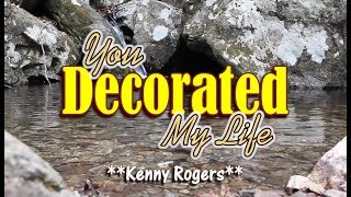 Video thumbnail of "You Decorated My Life - Kenny Rogers (KARAOKE VERSION)"