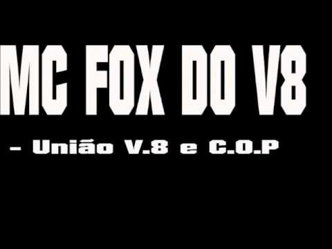 MC FOX DO V8 - UNIÃO V8 E COP