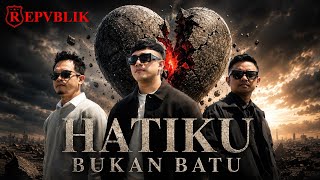 Lirik Lagu Hatiku Bukan Batu - Repvblik: Ini Hati Bukan Sebongkah Batu  yang Tersenyum Tapi Terluka