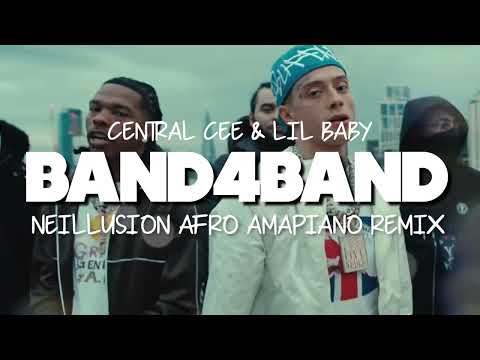 Central Cee - BAND4BAND (Afro-Amapiano Remix) | Neillusion