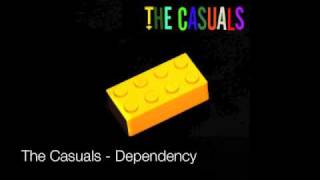 The Casuals - Dependency