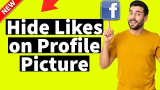 How to Hide Likes on Facebook Profile Picture ( 2024)