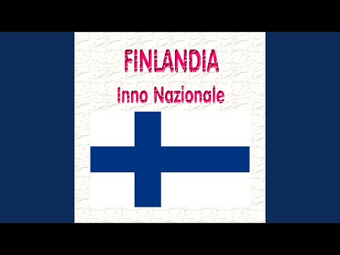 Finlandia - Maamme - Inno nazionale finlandese (La nostra terra)