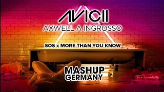 Avicii feat. Aloe Blacc x Axwell &amp; Ingrosso - SOS x More than you know (Mashup-Germany Edit)