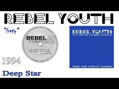 Rebel Youth - Deep Star (1994)