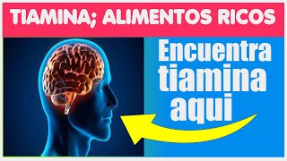 ESTOS ALIMENTOS AUMENTAN TU nivel de TIAMINA