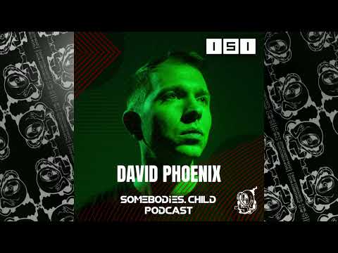 David Phoenix - Somebodies.Child Podcast #151