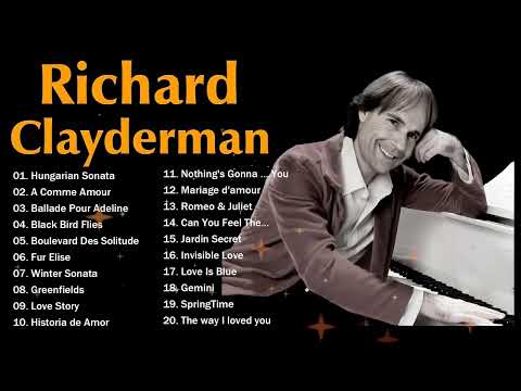RICHARD CLAYDERMAN - Best Greatest Hits Relaxing 2024 🎹 Top 20 Richard Clayderman Piano Music 2024