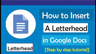 How to Add a Letterhead in Google Docs