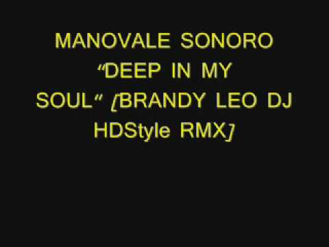 Manovale Sonoro - Deep in my soul (Brandy Leo Dj HDStyle rmx)