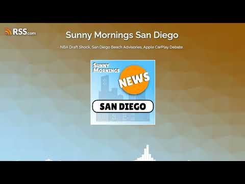 NBA Draft Shock, San Diego Beach Advisories, Apple CarPlay Debate.