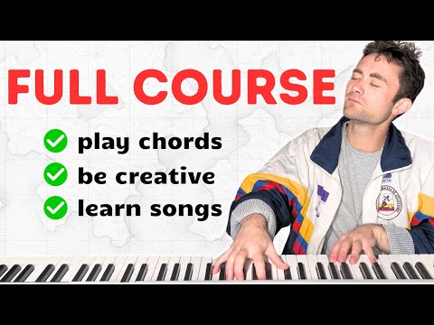 How to Play Piano: Full Course (6 Hours) Perfect for Beginners