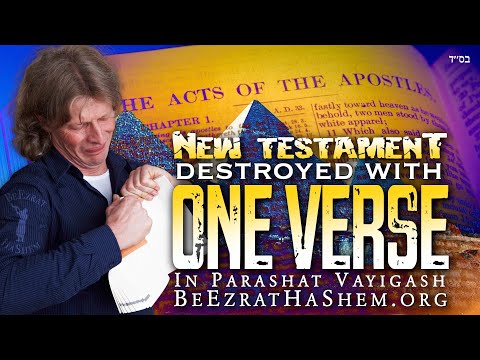 One Verse Destroys the New Testament In Parashat Vayigash