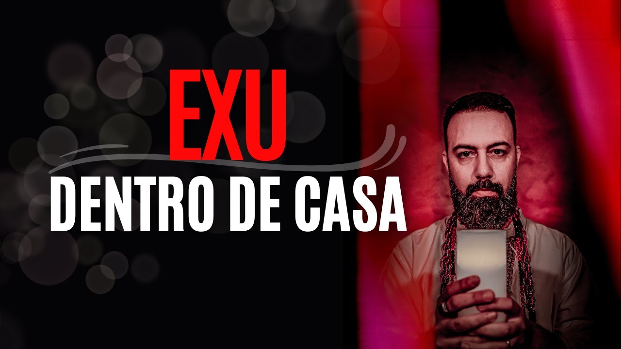 Exu dentro de casa