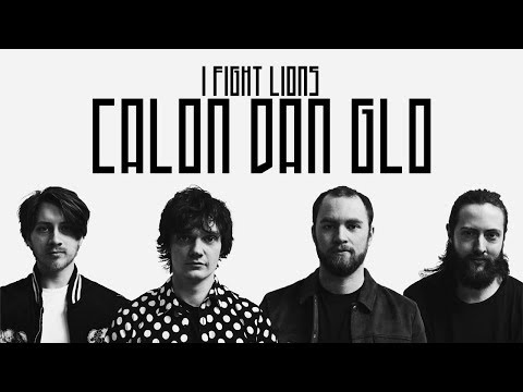I Fight Lions - Calon Dan Glo