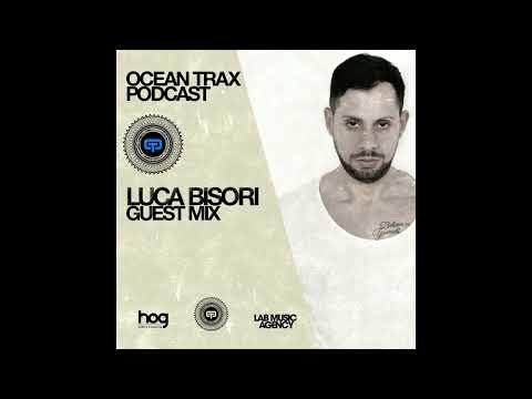 LUCA BISORI DJ SET - OCEAN TRAX "JULY 2022" - GUEST MIX