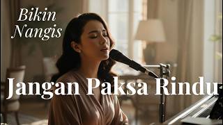 Download lagu JANGAN PAKSA RINDU - SEVENTEEN (COVER) BY FD MELODY mp3