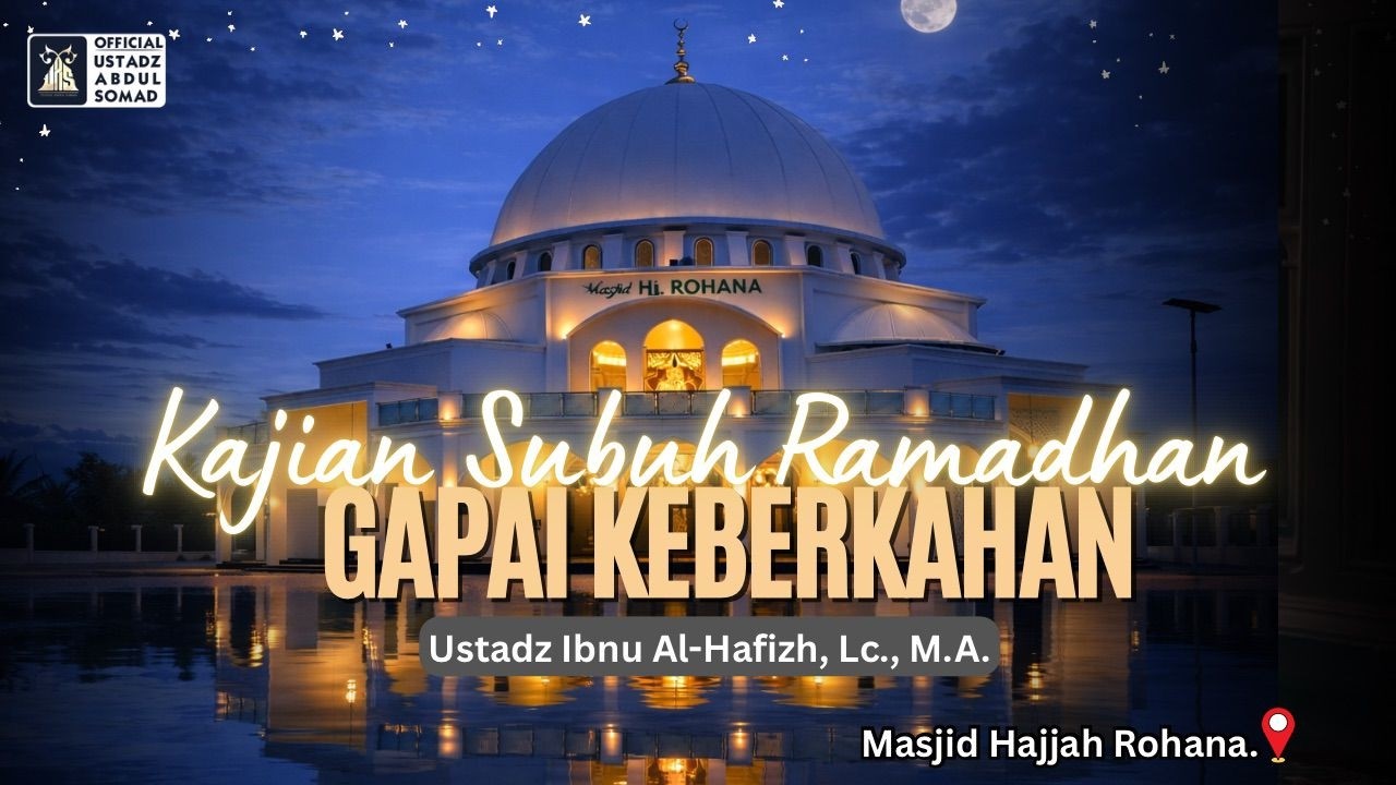 LIVE | Kajian Subuh Ramadhan Gapai Keberkahan | Ustadz Ibnu Al-Hafizh, Lc.,MA.