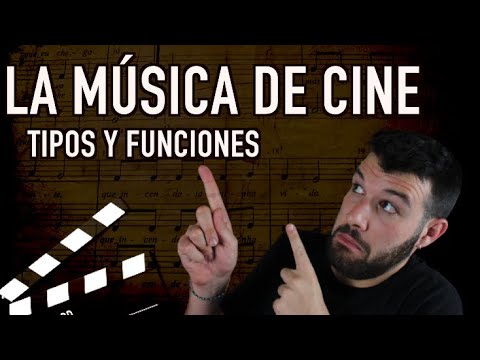 La música de cine | Tipos y funciones