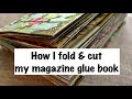 Magazine Glue Book | How I fold & cut it | #gluebook #gluebooks #collage #collaging #magazinecrafts